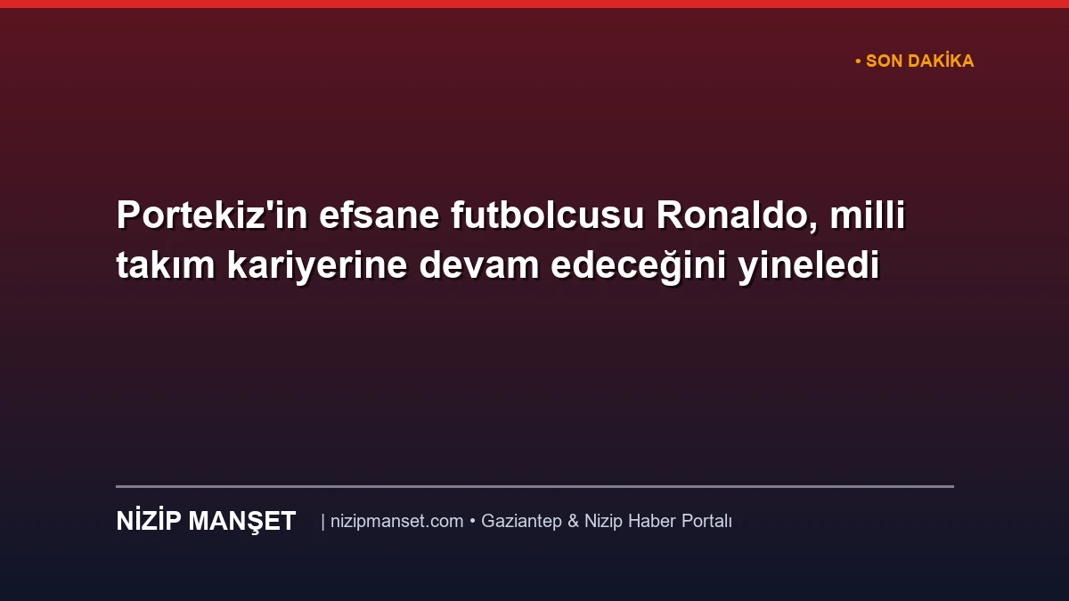 Portekiz'in efsane futbolcusu Ronaldo, milli takım kariyerine devam edeceğini yineledi